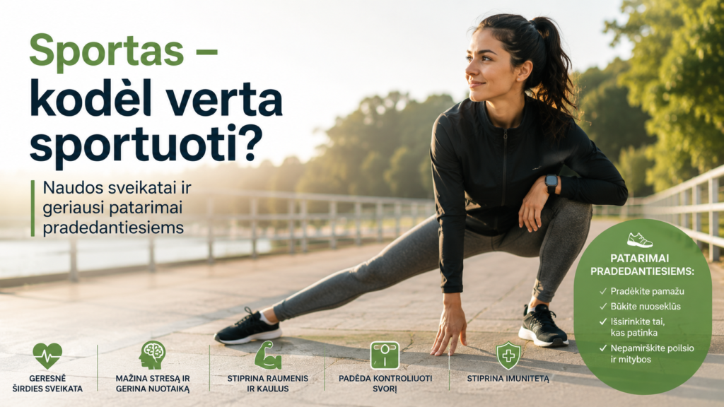 Kodėl verta sportuoti